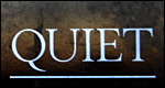 Quiet